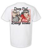 Dawg Post Riding Home T-Shirt