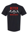 Comfort Colors Better Never Rests Red Zone T-Shirt